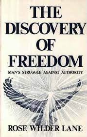 Rose Wilder Lane – The Discovery of Freedom