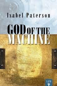 Isabel Paterson – The God of the Machine